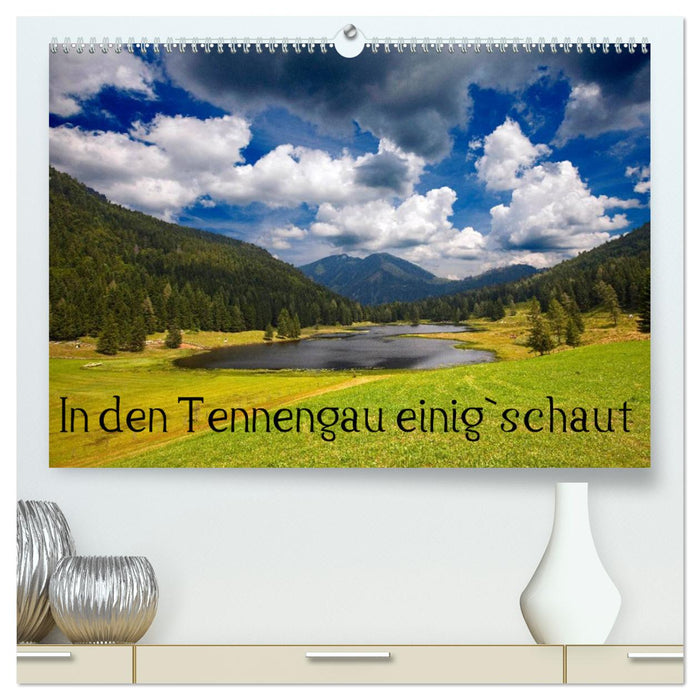 In den Tennengau einig`schaut (CALVENDO Premium Wandkalender 2025)