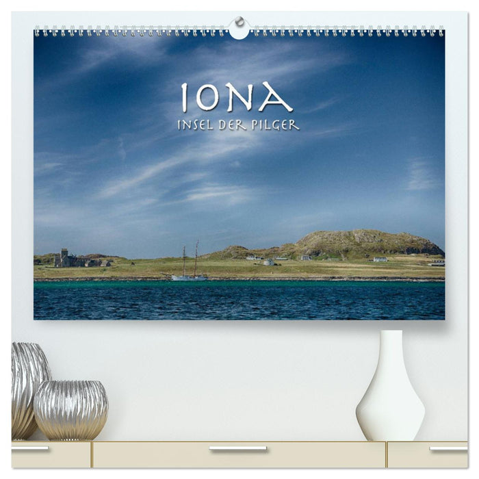 Iona. Insel der Pilger (CALVENDO Premium Wandkalender 2025)