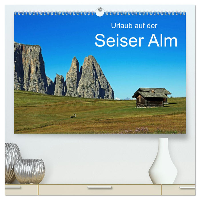 Urlaub auf der Seiser Alm (CALVENDO Premium Wandkalender 2025)