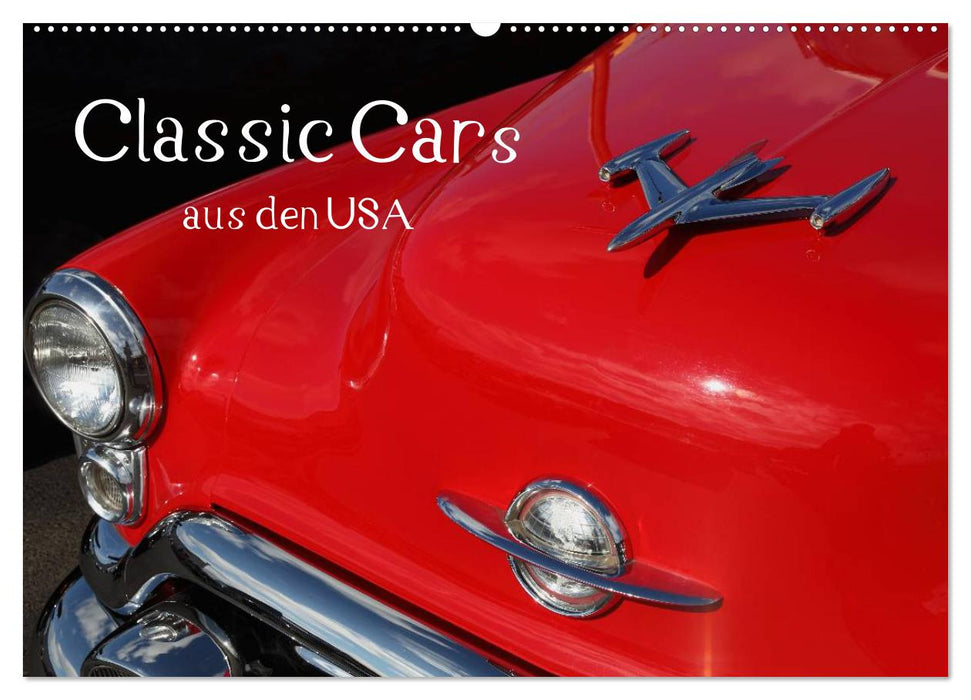 Classic Cars aus den USA (CALVENDO Wandkalender 2025)