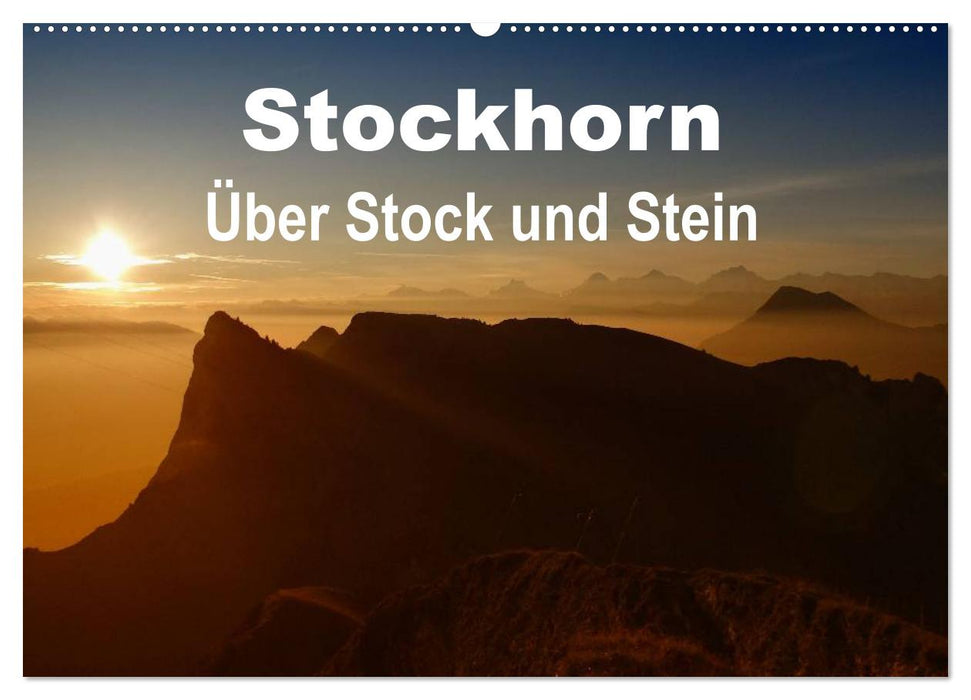 Stockhorn – Über Stock und Stein (CALVENDO Wandkalender 2025)