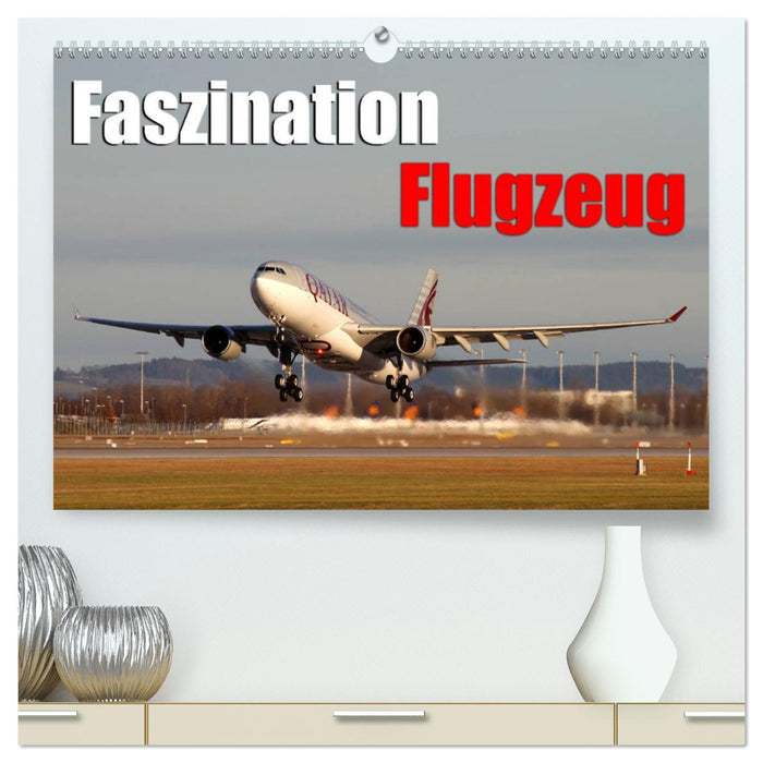 Faszination Flugzeug (CALVENDO Premium Wandkalender 2025)