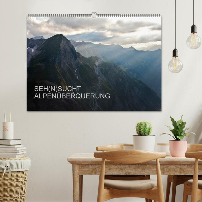 SEH(N)SUCHT ALPENÜBERQUERUNG (CALVENDO Wandkalender 2025)