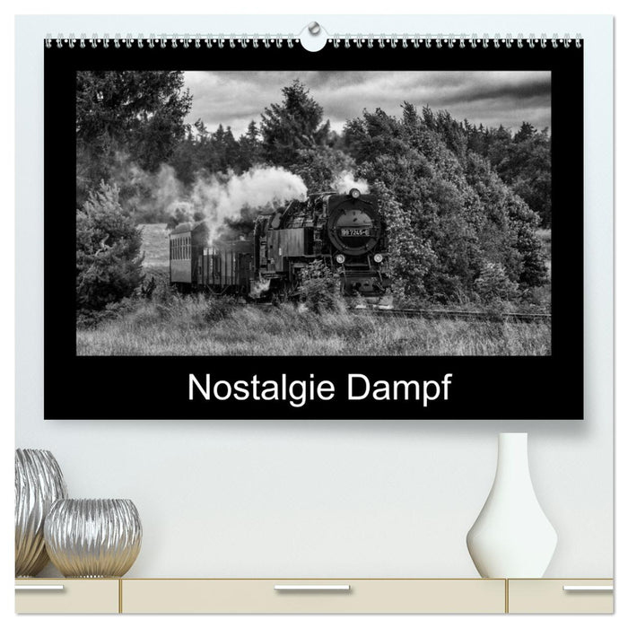 Nostalgie Dampf (CALVENDO Premium Wandkalender 2025)