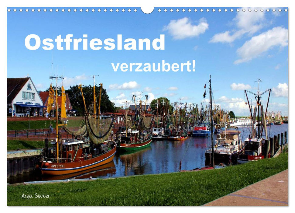 Ostfriesland verzaubert! (CALVENDO Wandkalender 2025)