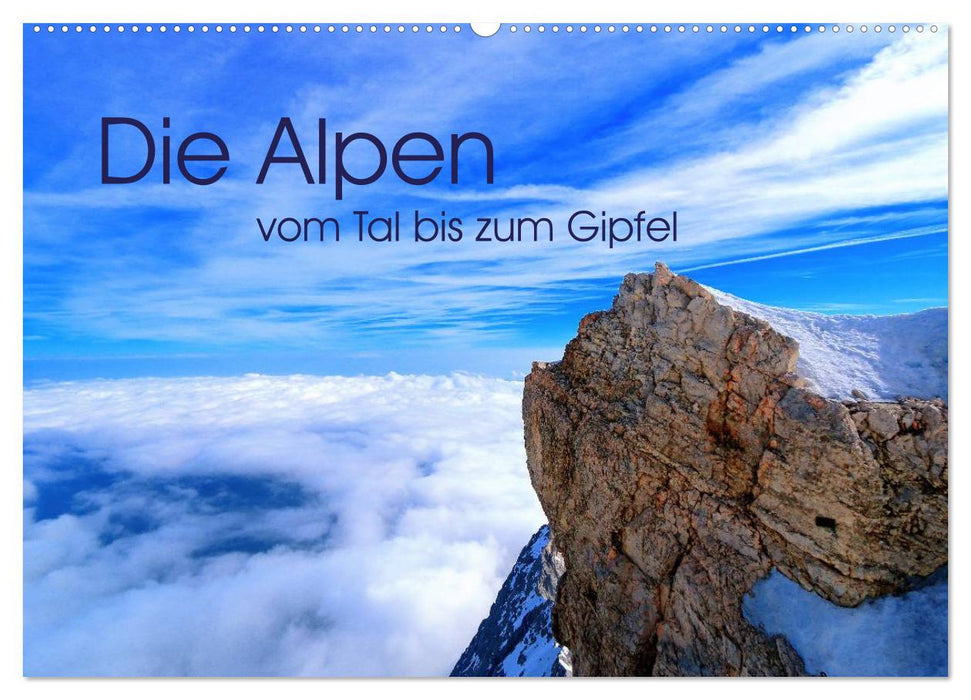 Die Alpen – vom Tal bis zum Gipfel (CALVENDO Wandkalender 2025)