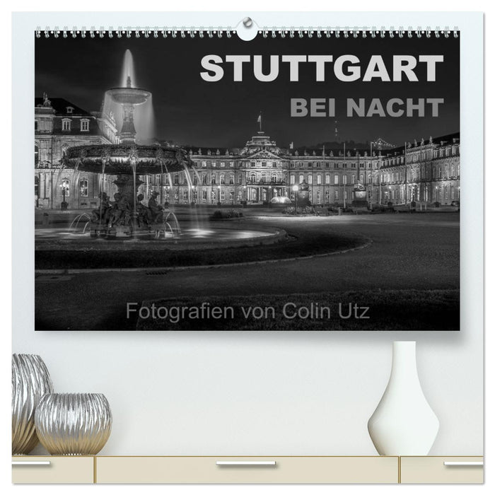 Stuttgart bei Nacht (CALVENDO Premium Wandkalender 2025)