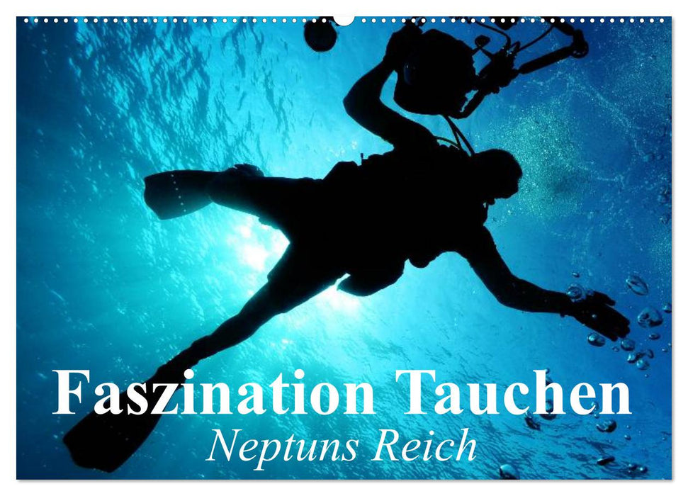 Faszination Tauchen - Neptuns Reich (CALVENDO Wandkalender 2025)