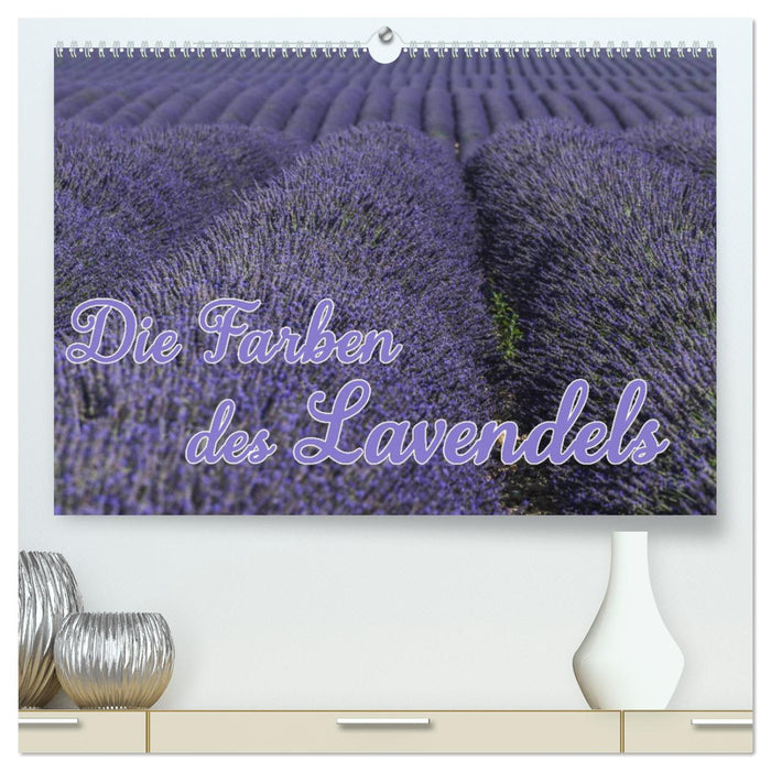 Die Farbe des Lavendels (CALVENDO Premium Wandkalender 2025)