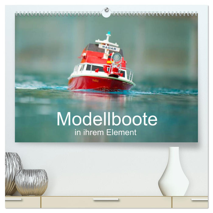 Modellboote in ihrem Element (CALVENDO Premium Wandkalender 2025)