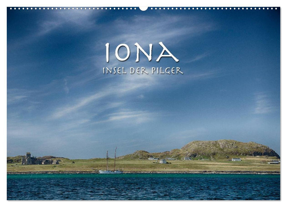 Iona. Insel der Pilger (CALVENDO Wandkalender 2025)