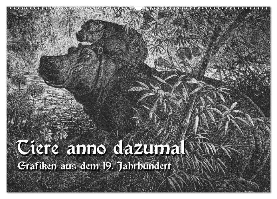 Tiere anno dazumal (CALVENDO Wandkalender 2025)