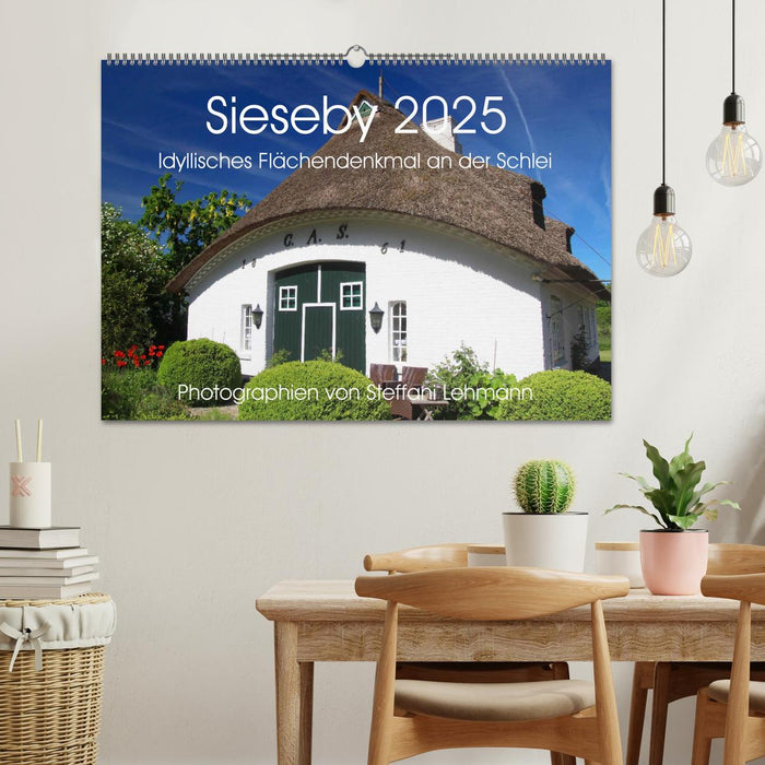 Sieseby 2025. Idyllisches Flächendenkmal an der Schlei (CALVENDO Wandkalender 2025)