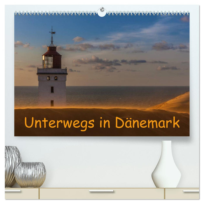 Unterwegs in Dänemark (CALVENDO Premium Wandkalender 2025)