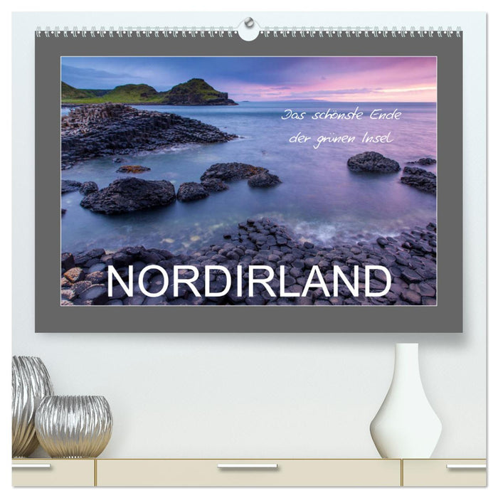 Nordirland - das schönste Ende der grünen Insel (CALVENDO Premium Wandkalender 2025)