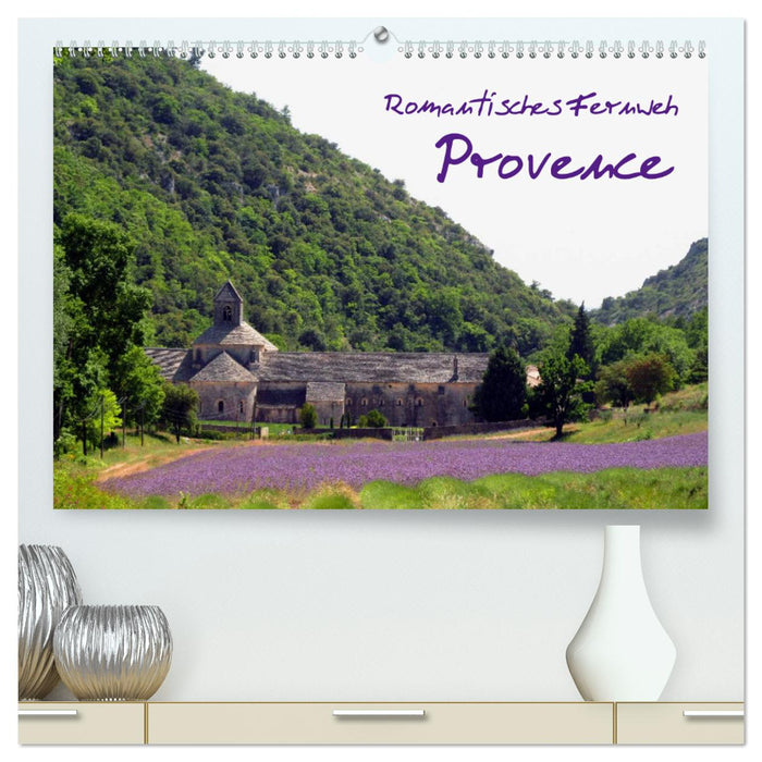 Romantisches Fernweh - Provence (CALVENDO Premium Wandkalender 2025)