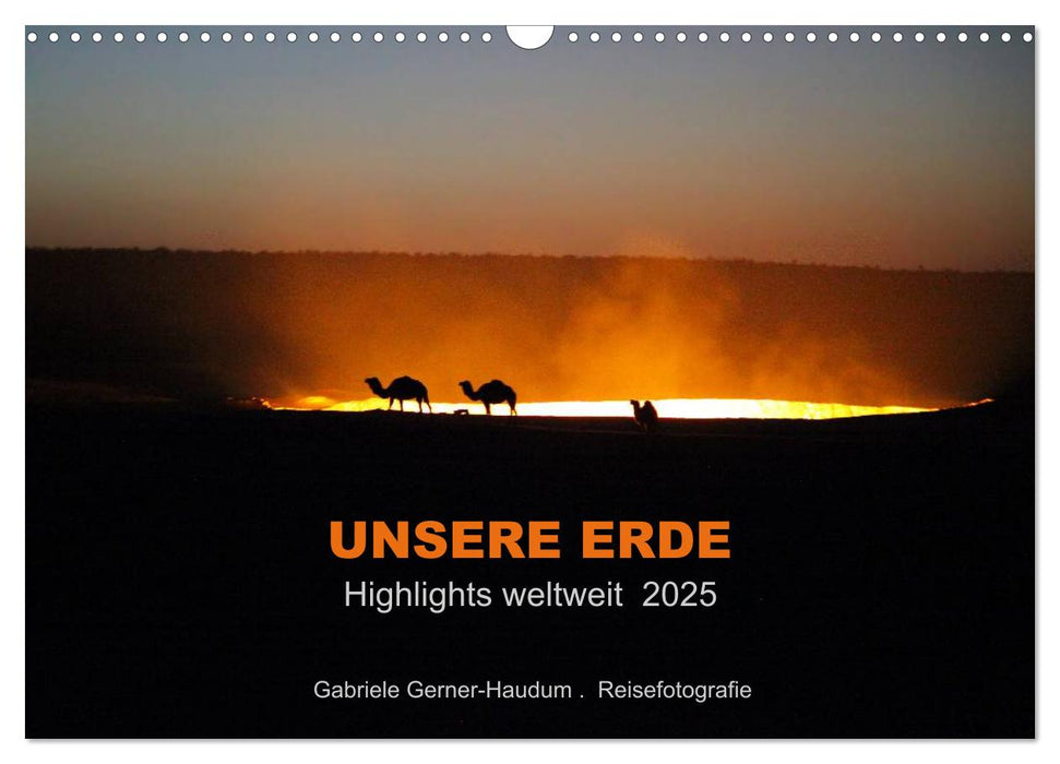 Unsere Erde Highlights weltweit 2025 (CALVENDO Wandkalender 2025)