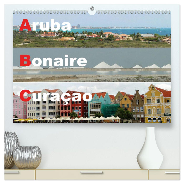 ABC: Aruba - Bonaire - Curaçao (CALVENDO Premium Wandkalender 2025)