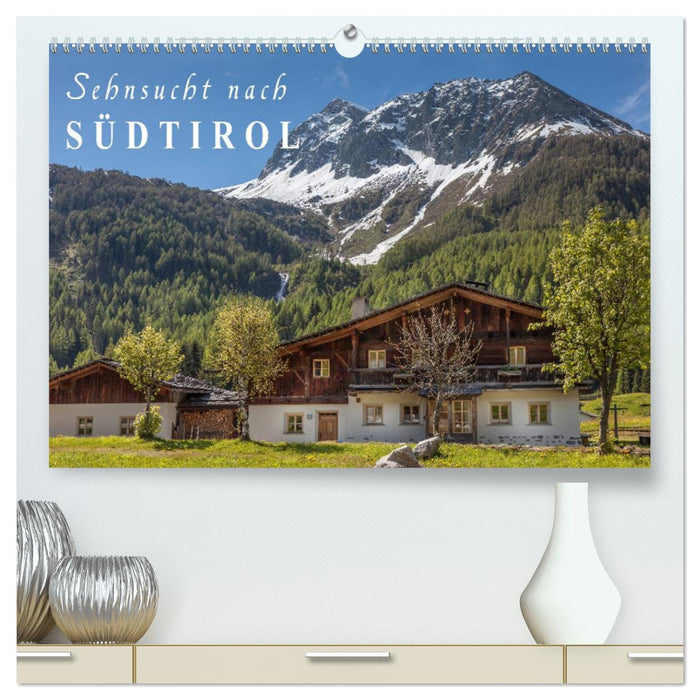 Sehnsucht nach Südtirol (CALVENDO Premium Wandkalender 2025)