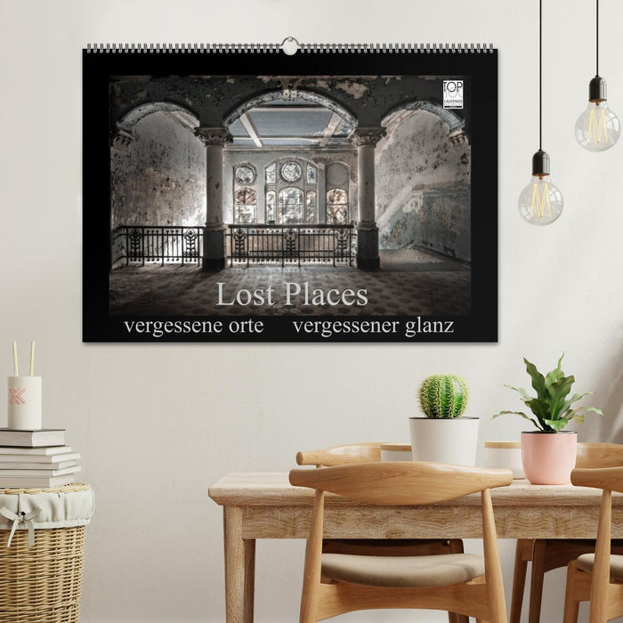 Lost Places - vergessene orte vergessener glanz (CALVENDO Wandkalender 2025)