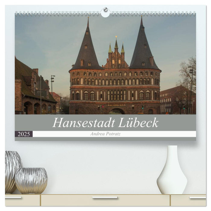 Hansestadt Lübeck (CALVENDO Premium Wandkalender 2025)