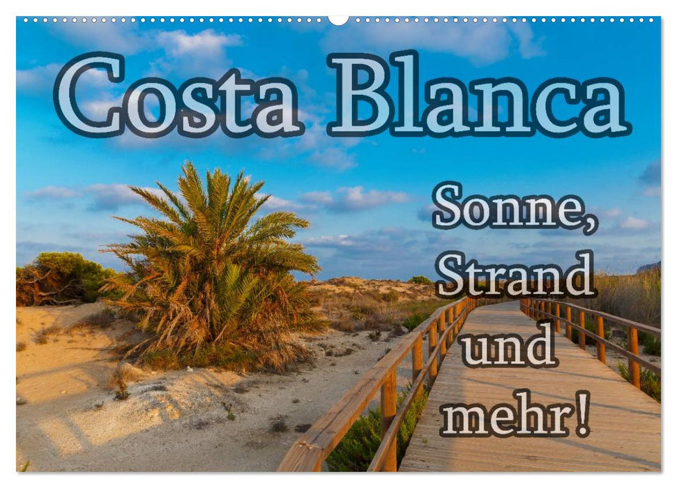 Costa Blanca - Sonne, Strand und mehr (CALVENDO Wandkalender 2025)