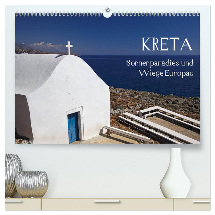 Kreta - Sonnenparadies und Wiege Europas (CALVENDO Premium Wandkalender 2025)