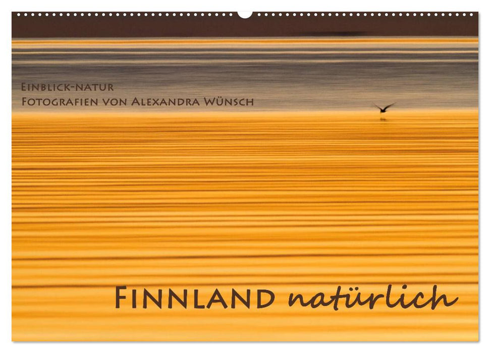 Einblick-Natur: Finnland natürlich (CALVENDO Wandkalender 2025)