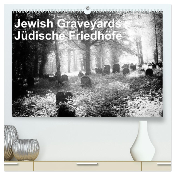 Jewish Gravyards / Jüdische Friedhöfe (CALVENDO Premium Wandkalender 2025)