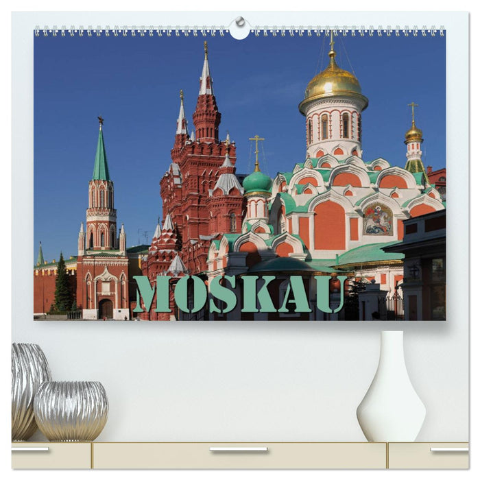 Moskau (CALVENDO Premium Wandkalender 2025)