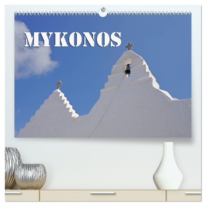 MYKONOS - Insel des Jetset (CALVENDO Premium Wandkalender 2025)