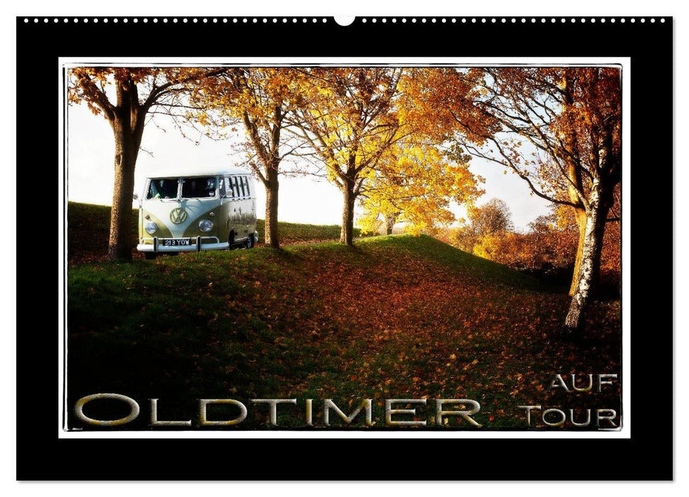Oldtimer auf Tour (CALVENDO Wandkalender 2025)