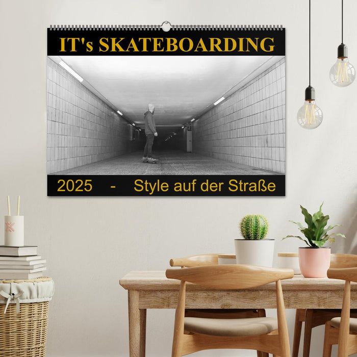 IT's Skateboarding - Style auf der Straße (CALVENDO Wandkalender 2025)