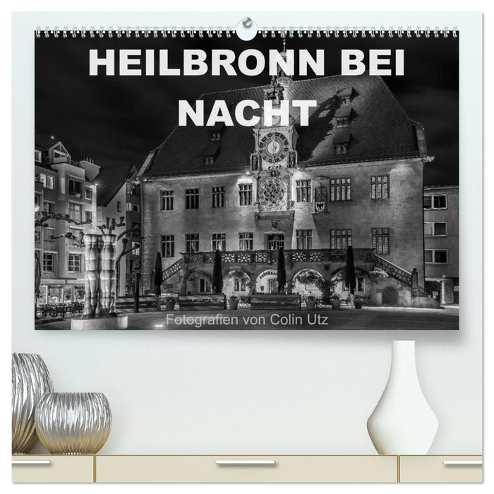 Heilbronn bei Nacht (CALVENDO Premium Wandkalender 2025)