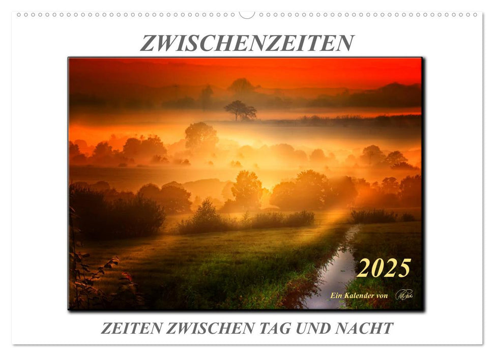 Zwischenzeiten - Zeiten zwischen Tag und Nacht / Geburtstagskalender (CALVENDO Wandkalender 2025)