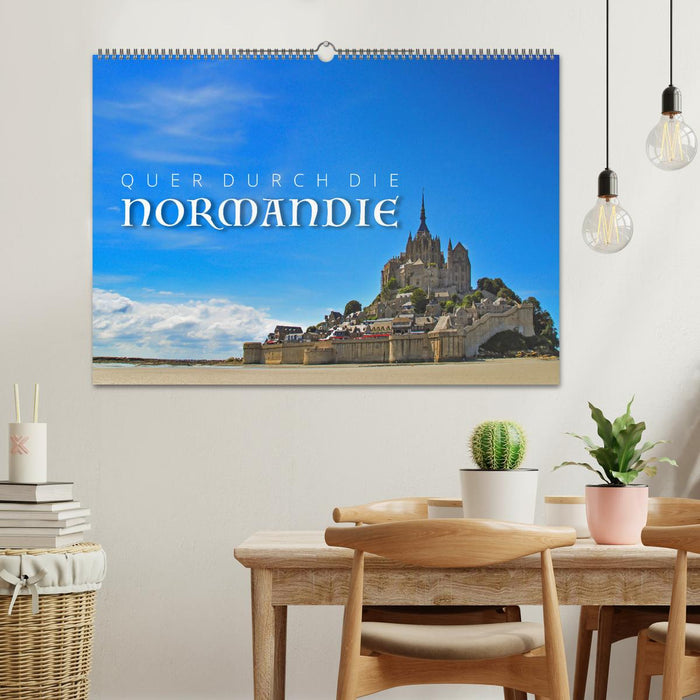Quer durch die Normandie (CALVENDO Wandkalender 2025)