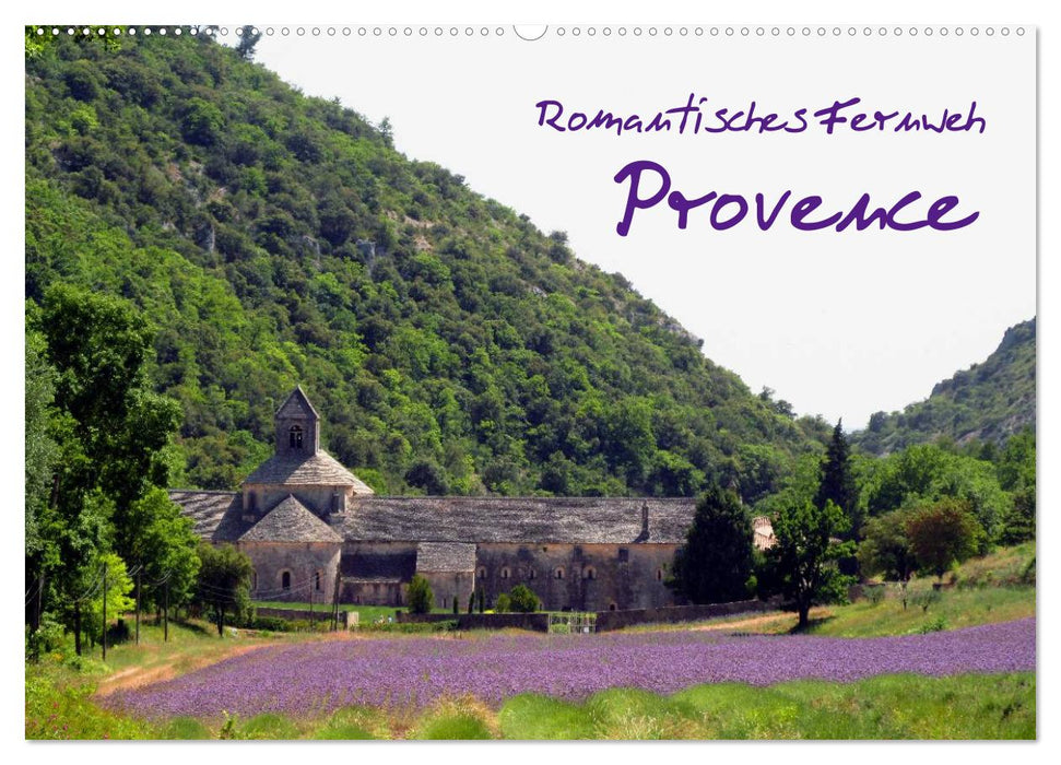 Romantisches Fernweh - Provence (CALVENDO Wandkalender 2025)