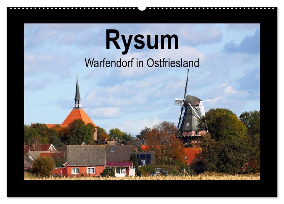 Rysum - Warfendorf in Ostfriesland (CALVENDO Wandkalender 2025)