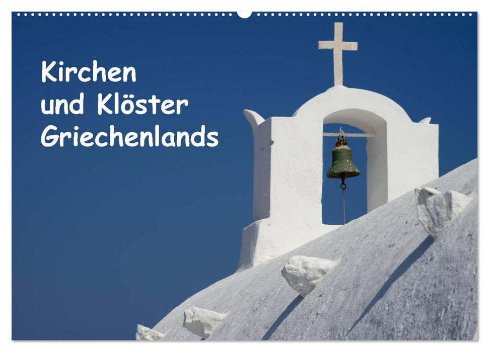 Kirchen und Klöster Griechenlands (CALVENDO Wandkalender 2025)