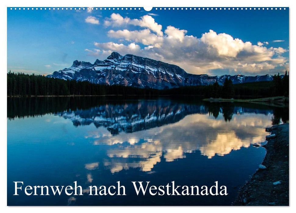 Fernweh nach Westkanada (CALVENDO Wandkalender 2025)