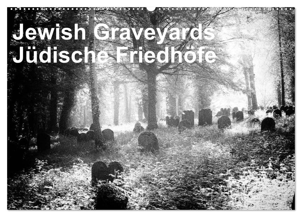 Jewish Gravyards / Jüdische Friedhöfe (CALVENDO Wandkalender 2025)