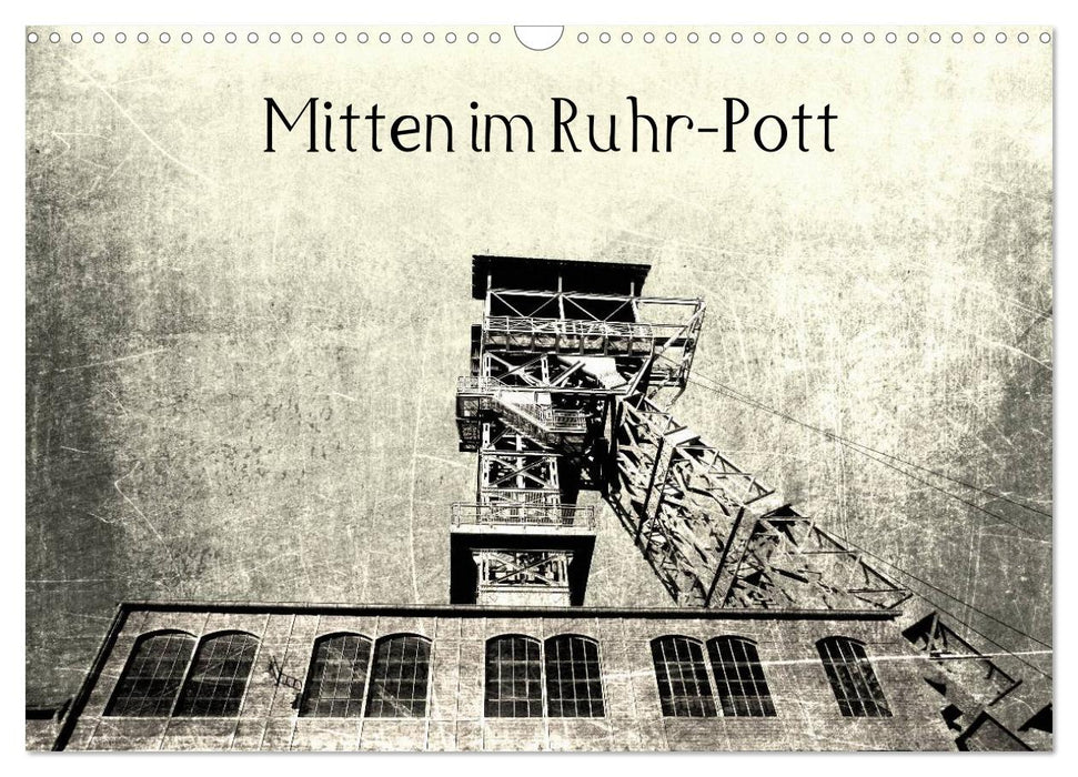 Mitten im RuhrPott (CALVENDO Wandkalender 2025)