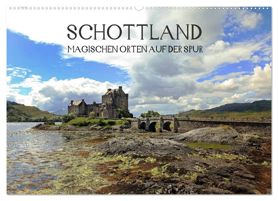 Schottland - magischen Orten auf der Spur (CALVENDO Wandkalender 2025)