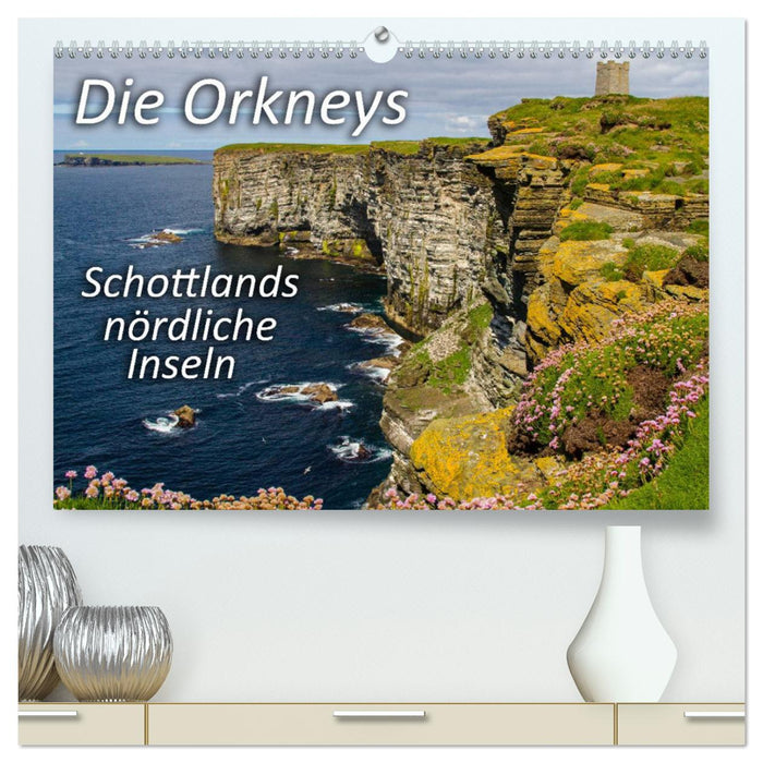 Die Orkneys - Schottlands nördliche Inseln (CALVENDO Premium Wandkalender 2025)