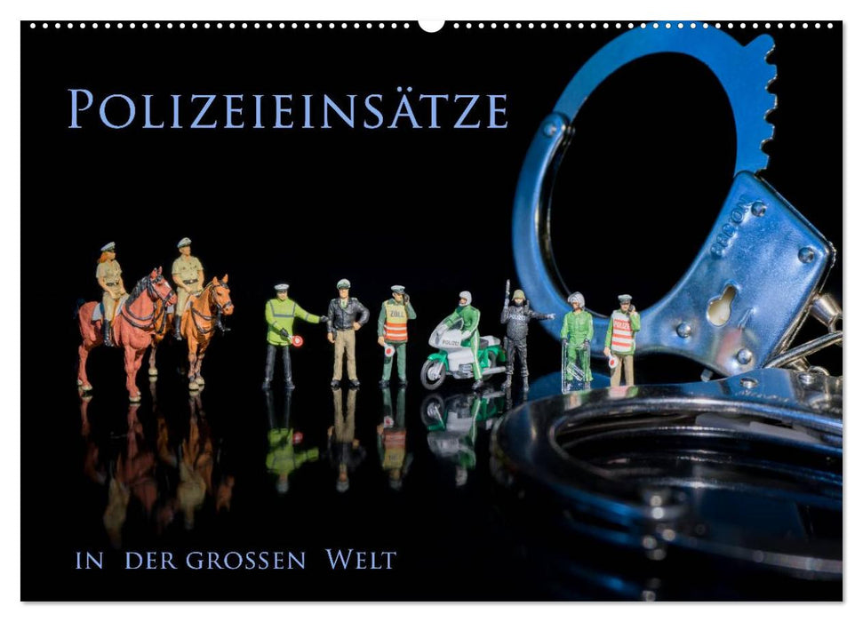 Polizeieinsätze, in der großen Welt (CALVENDO Wandkalender 2025)