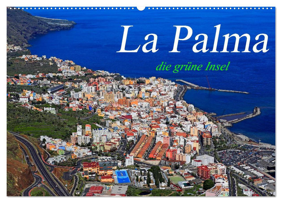 La Palma - die grüne Insel (CALVENDO Wandkalender 2025)