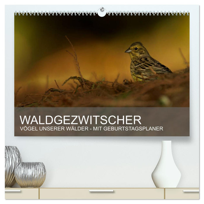 Waldgezwitscher - Vögel unserer Wälder (CALVENDO Premium Wandkalender 2025)