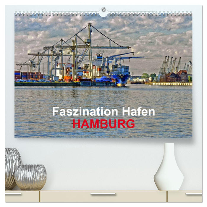 Faszination Hafen - Hamburg (CALVENDO Premium Wandkalender 2025)