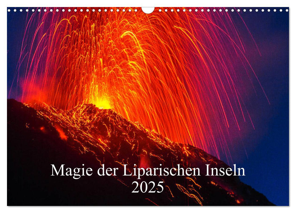 Magie der Liparischen Inseln 2025 (CALVENDO Wandkalender 2025)