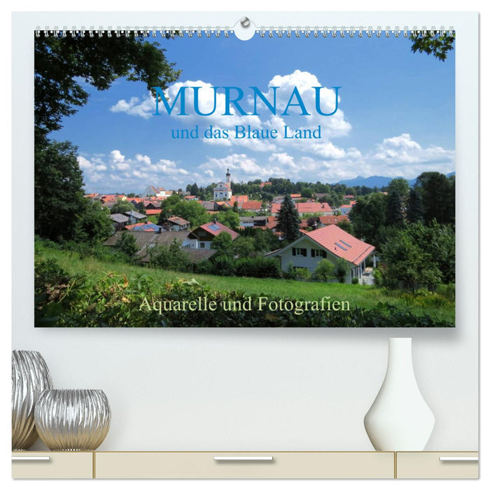 Murnau und das Blaue Land - Aquarelle und Fotografien (CALVENDO Premium Wandkalender 2025)